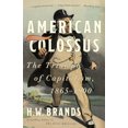 thumbnail image 2 of American Colossus By Brands, H. W., 2 of 3