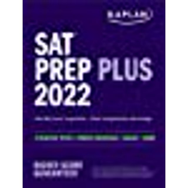 SAT Prep Plus 2022: 5 Practice Tests + Proven Strategies + Online + Video (Kaplan Test Prep)