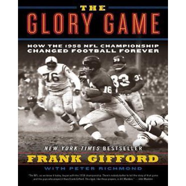 The Glory Game: How the 1958 NFL Championship Changed Football Forever