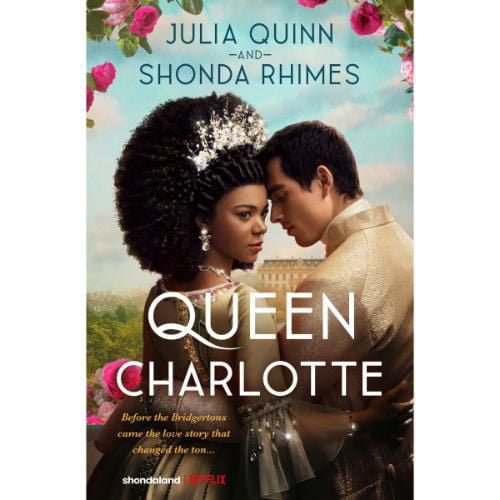 Queen Charlotte Before the Bridgertons came the love story that changed the ton...