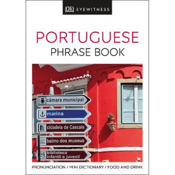 Portuguese Phrase Book (Eyewitness Travel Guides Phrase Books)