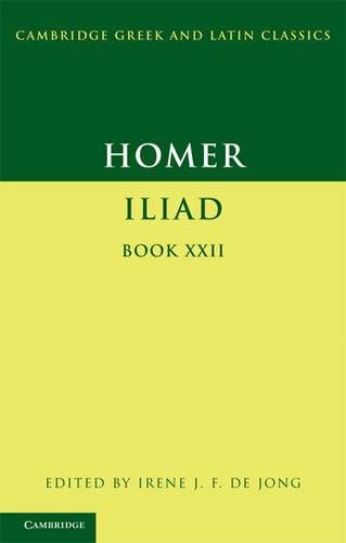Homer : Iliad Livre 22 (Cambridge Classiques Grecque et Latine)
