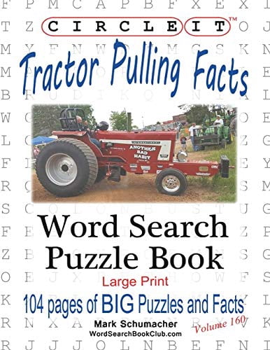 Circle It, Tractor Pulling Facts, Large Print, Word Search, Puzzle Book