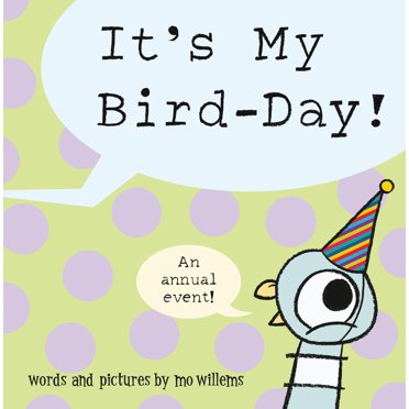 New and Trending: It's My Bird-Day! By Mo Willems (Trade hardcover)
