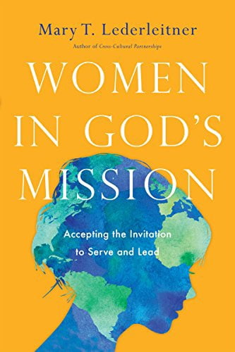 Les Femmes dans la Mission de Dieu, Accepter l'Invitation à Servir et à Diriger