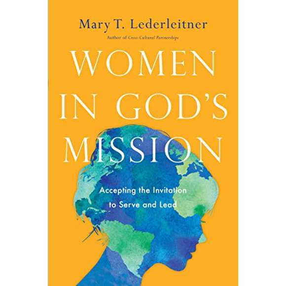 Les Femmes dans la Mission de Dieu, Accepter l'Invitation à Servir et à Diriger