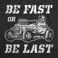 thumbnail image 2 of Mens Be Fast Or Be Last T Shirt Funny Hot Rod Racing Car Lover Graphic Novelty Tee for Guys (Heather Black) - L, 2 of 3