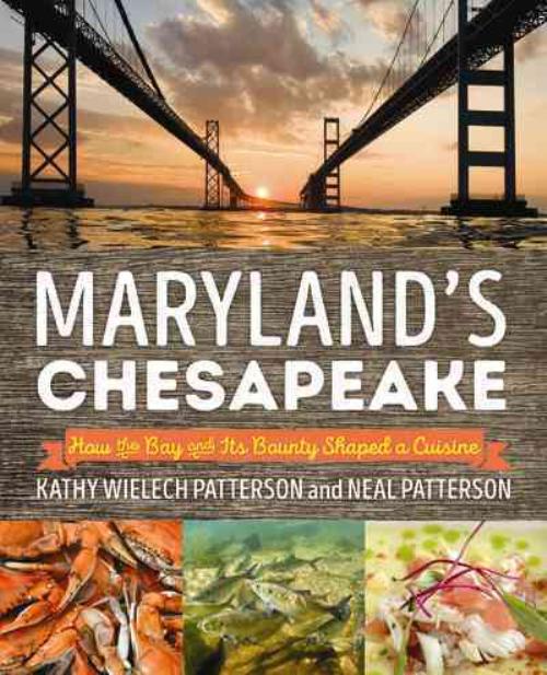 Maryland?s Chesapeake, Kathy Wielech Patterson, Neal Patterson Paperback