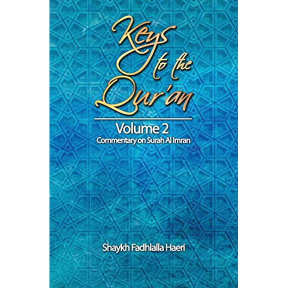 Keys to the Qur'an: Volume 2: Commentary on Surah Al Imran