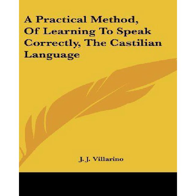 Méthode Pratique, Apprendre à Parler Correctement, la Langue Castillane (Édition Espagnole)