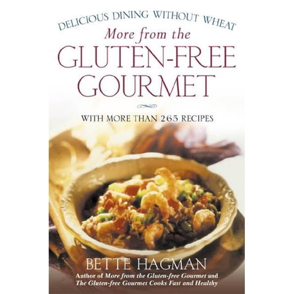 More from the Gluten-Free Gourmet: Delicious Dining Without Wheat