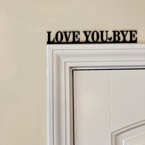 TIMIFIS Door Decorate, You Bye Over Door Frame Decor Corner Sign Metal Door Topper Wall Decor Show and Warm Family Sign Home Decor