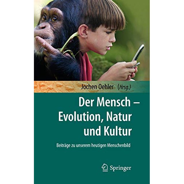 Der Mensch - Evolution, Natur und Kultur (German Edition)