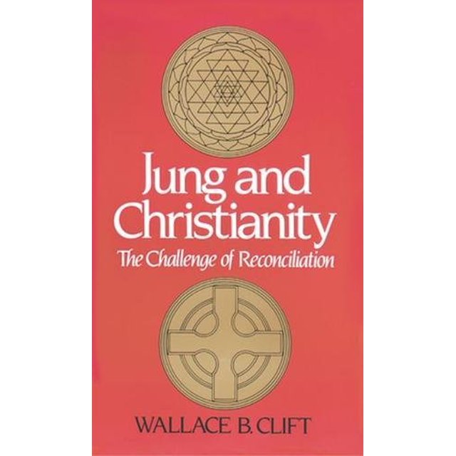 Jung and Christianity: The Challenge of Reconciliation