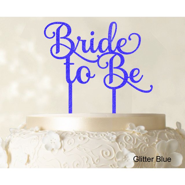 Bride To Be Wedding Cake Topper Custom Glitter Cake Topper Wedding Cake Decoration Available 6-7 Inches Wide