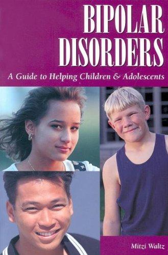 Troubles Bipolariques un Guide pour Aider les Enfants et Adolescents