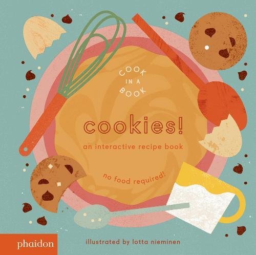Cookies!: un Livre de Recettes Interactif (Cuisiner dans un Livre)