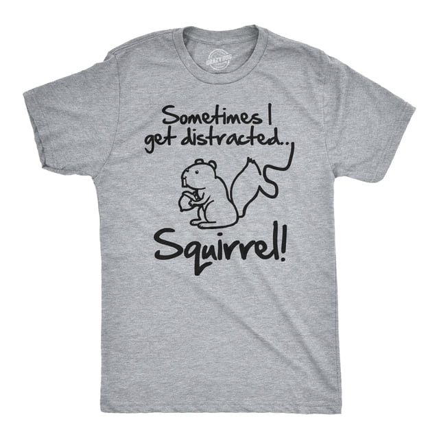 Sometimes I Get Distracted Squirrel T Shirt Funny Animal Shirt (Heather Grey) - M