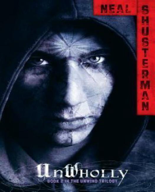UnWholly (Unwind Dystology)