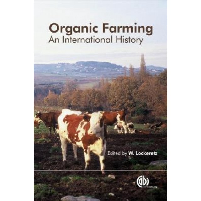 L'agriculture Biologique, une Histoire Internationale