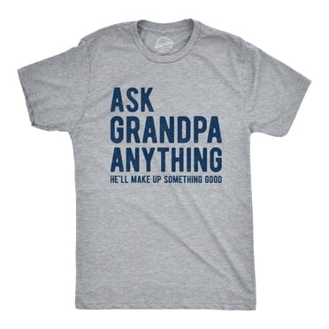 T-shirt pour Hommes « Ask Grandpa Anything He'll Make Up Something Good » Drôle Fête des Pères (Gris Chiné Pâle) - m