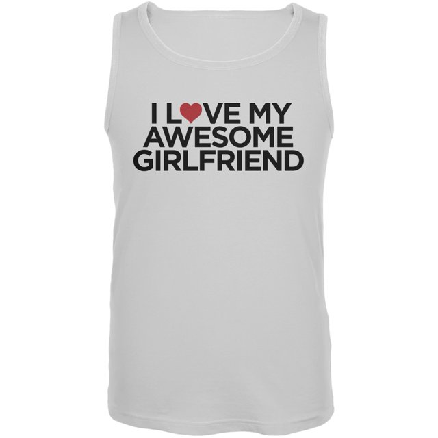 I Love My Awesome Girlfriend White Adult Tank Top