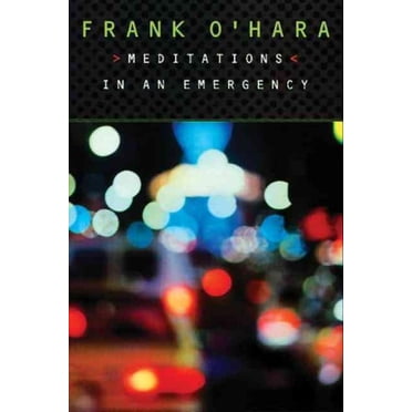 Meditations in an Emergency, Frank O'Hara Paperback