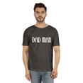 thumbnail image 1 of Inkmeso Printed Graphic "Dad Man" Tshirt For Men's Cotton Jersey Round Neck Tee For Daddy, 1 of 7