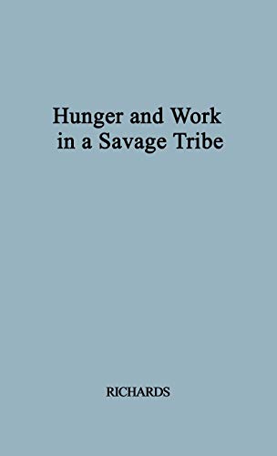 la Faim et le Travail dans une Société Sauvage.
