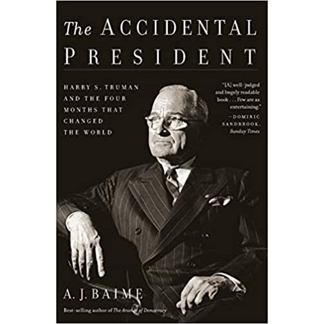 The Accidental President: Harry S. Truman... 2018 PAPERBACK by A. J. Baime