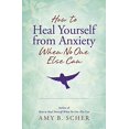 thumbnail image 1 of Comment Se Guérir de l'Anxiété Quand Personne d'Autre Ne le Peut, 1 of 1