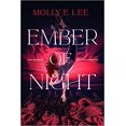 thumbnail image 1 of Ember of Night Couverture Rigide – 2021 par Molly E. Lee, 1 of 2
