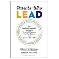 thumbnail image 1 of Parents Who Lead: The Leadership Approach You Need to Parent with Purpose, Fuel Your Career, and Create a Richer Life, 1 of 1