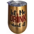 thumbnail image 1 of Spoontiques Gobelet à Vin en Acier Inoxydable Doré 16 oz « Let Me Drink », 1 of 1