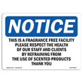 thumbnail image 1 of SignMission OS-NS-D-57-L-18623 Notice This is A Fragrance Free Facility Please OSHA Decal Sign, 1 of 1
