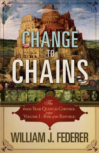 Change to Chains-la Quête du Contrôle de 6 000 Ans - Volume I-Rehausseur de la République