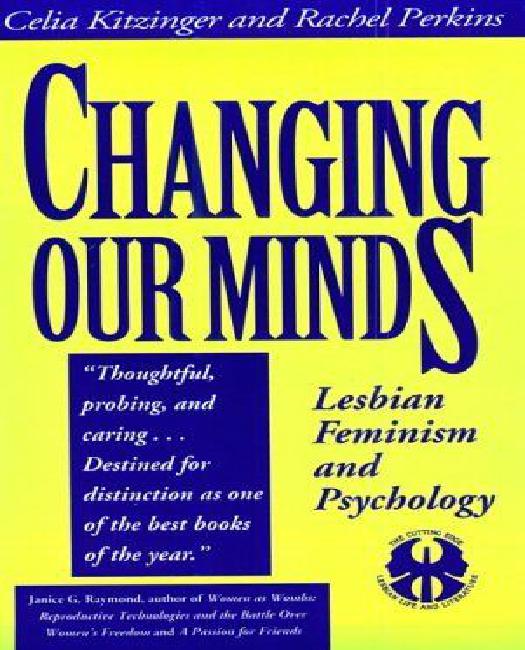Changing Our Minds: Lesbian Feminism and Psychology