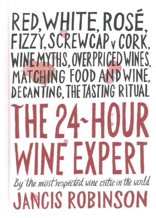 Expert en Vin 24 Heures sur 24, Jancis Robinson Livre Relié
