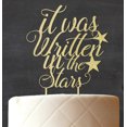 thumbnail image 3 of It Was Written In The Star Custom Rustic Wooden Cake Topper Personalzied Cake Topper Cake Decoration 5-6 Inches Wide, 3 of 3