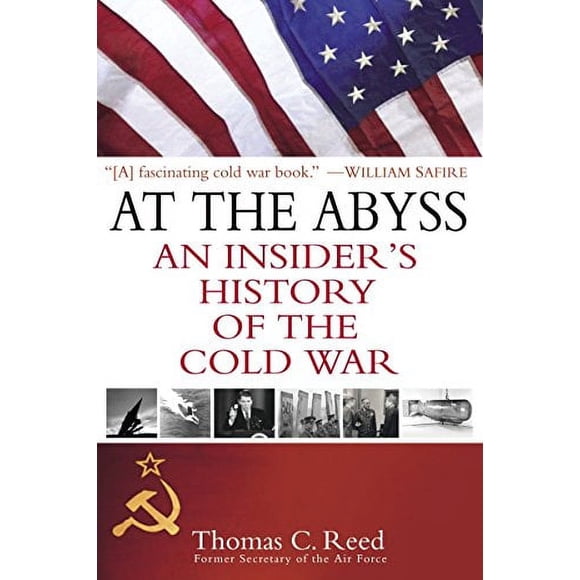 At the Abyss: An Insider's History of the Cold War