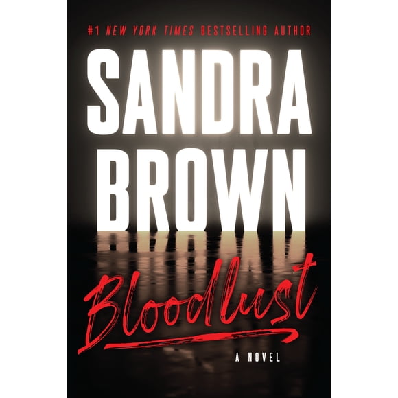 New and Trending: Bloodlust by Sandra Brown (Trade hardcover)