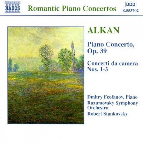 Alkan: Concerto pour Piano, Concerti da camera no 1-3 / Feofanov