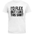 thumbnail image 1 of I'd Flex But I Like This Shirt White Adult T-Shirt, 1 of 1