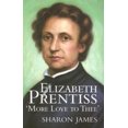 thumbnail image 1 of Elizabeth Prentiss: More Love to Thee, 1 of 2