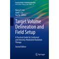 thumbnail image 1 of Délimitation du Volume Cible et Mise en Place sur le Terrain: un Guide Pratique pour la Radiothérapie Conforme et Modulée en Intensité, 1 of 1