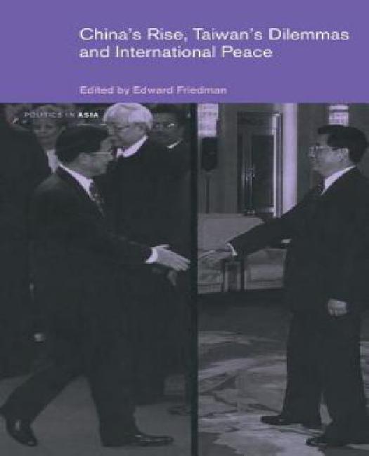 China's Rise, Taiwan's Dilemmas and International Peace