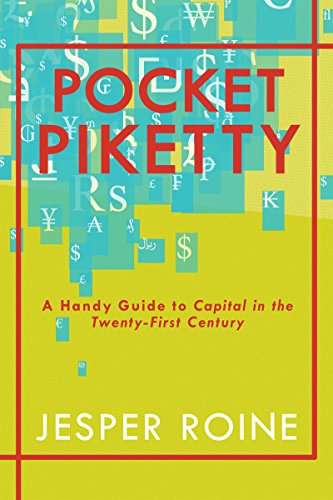 Pocket Piketty: A Handy Guide to Capital in the Twenty-First Century