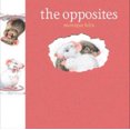 thumbnail image 2 of Opposites, Monique Felix Hardcover, 2 of 2