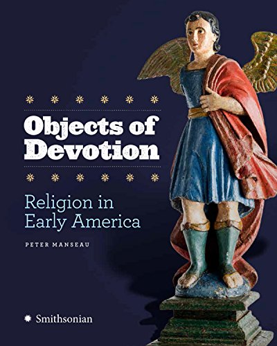 Objets de Dévotion: Religion dans l'Amérique Ancienne