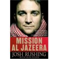 thumbnail image 1 of Mission Al Jazeera: Construire un Pont, Chercher la Vérité, Changer le Monde, 1 of 1